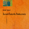 Kendi Küçük Bahçemiz - Ömer Faruk